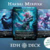 Hakbal Merfolk Commander mtg proxy deck custom magic card lands token alter full deck list edh cedh dual land fetch