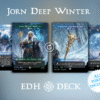 Jorn Deep Winter Commander mtg proxy deck custom magic card lands token alter full deck list edh cedh dual land fetch