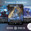 Temmet Zombies Commander mtg proxy deck custom magic card lands token alter full deck list edh cedh dual land fetch