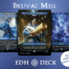 Bruvac Mill Commander mtg proxy deck custom magic card lands token alter full deck list edh cedh dual land fetch