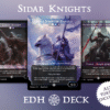 Sidar Knights Commander mtg proxy deck custom magic card lands token alter full deck list edh cedh dual land fetch