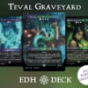 Teval Graveyard Commander mtg proxy deck custom magic card lands token alter full deck list edh cedh dual land fetch