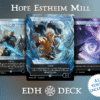 Hope Estheim Mill Commander mtg proxy deck custom magic card lands token alter full deck list edh cedh dual land fetch