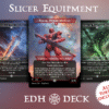 Slicer Equipment Commander mtg proxy deck custom magic card lands token alter full deck list edh cedh dual land fetch