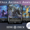 Urza Artifact Army Commander mtg proxy deck custom magic card lands token alter full deck list edh cedh dual land fetch