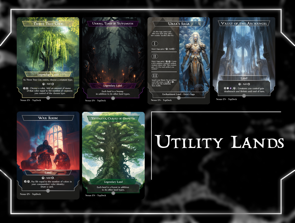 Abandoned Air Temple Academy Ruins Alchemist's Refuge Ancient Tomb Arena of Glory Bojuka Bog Boseiju, Who Endures Cabal Coffers Command Beacon Eiganjo, Seat of the Empire Gaea's Cradle Gavony Township Hall of Heliod's Generosity Karn's Bastion Kessig Wolf Run Minamo, School at Water's Edge Minas Tirith Mistrise Village Mosswort Bridge Mystic Sanctuary Nykthos, Shrine to Nyx Otawara, Soaring City Phyrexian Tower Reliquary Tower Rogue's Passage Seat of the Synod Serra's Sanctum Shifting Woodland Slayers' Stronghold Takenuma, Abandoned Mire Three Tree City Urborg, Tomb of Yawgmoth Urza's Saga Vault of the Archangel War Room Yavimaya, Cradle of Growth Commander mtg proxy deck custom magic card lands token alter full deck list edh cedh