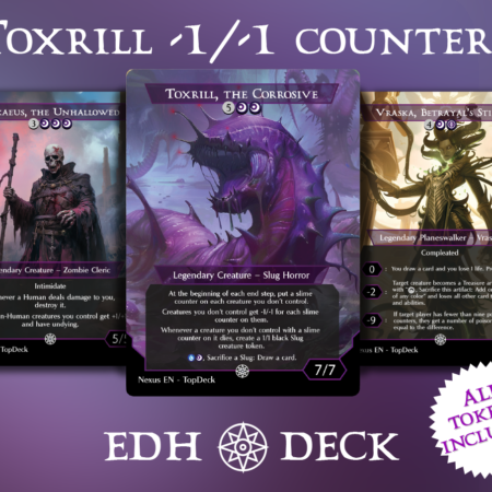 Toxrill -1/-1 Counters Commander mtg proxy deck custom magic card lands token alter full deck list edh cedh dual land fetch